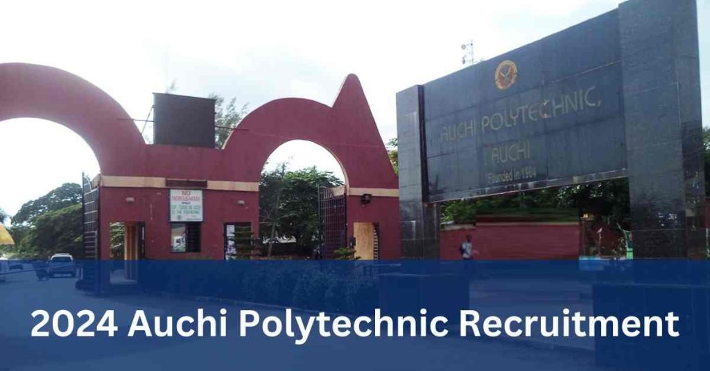 2024 Auchi Polytechnic Recruitment