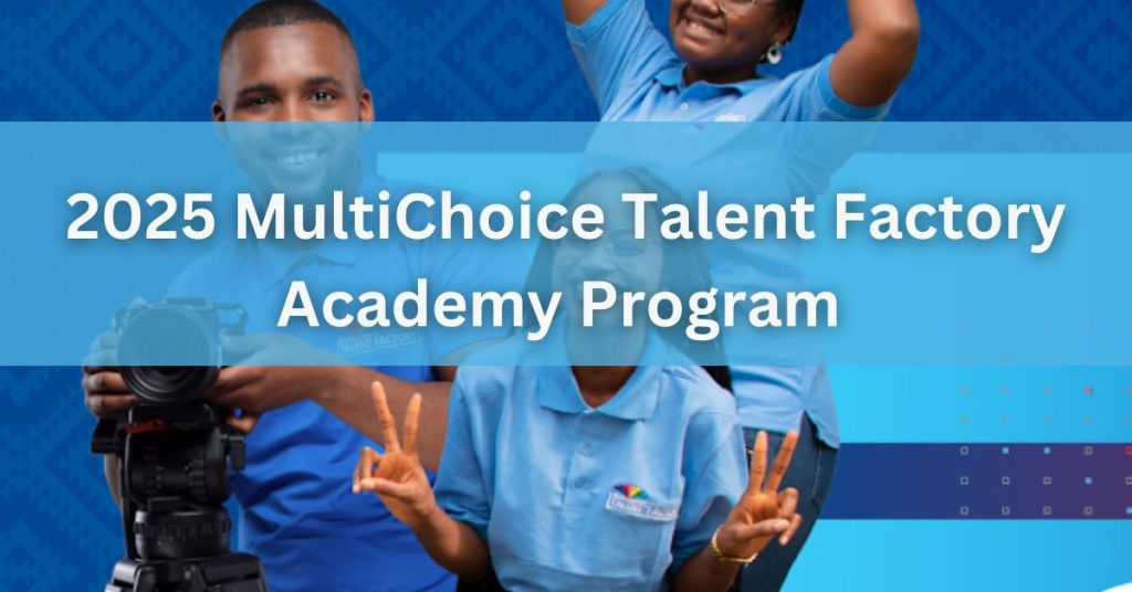 2025 MultiChoice Talent Factory Academy Program