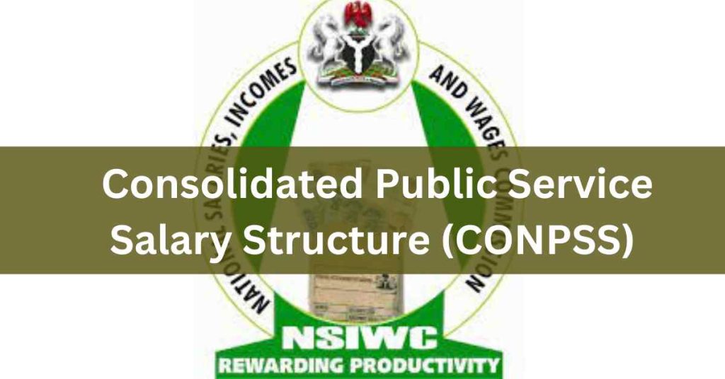 Consolidated Public Service Salary Structure (CONPSS) in Nigeria