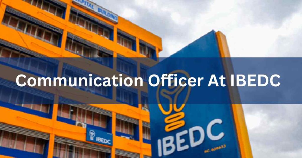 Communication Officer At IBEDC