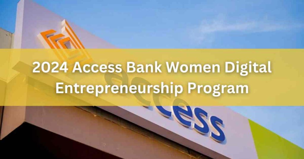 2024 Access Bank Women Digital Entrepreneurship Program