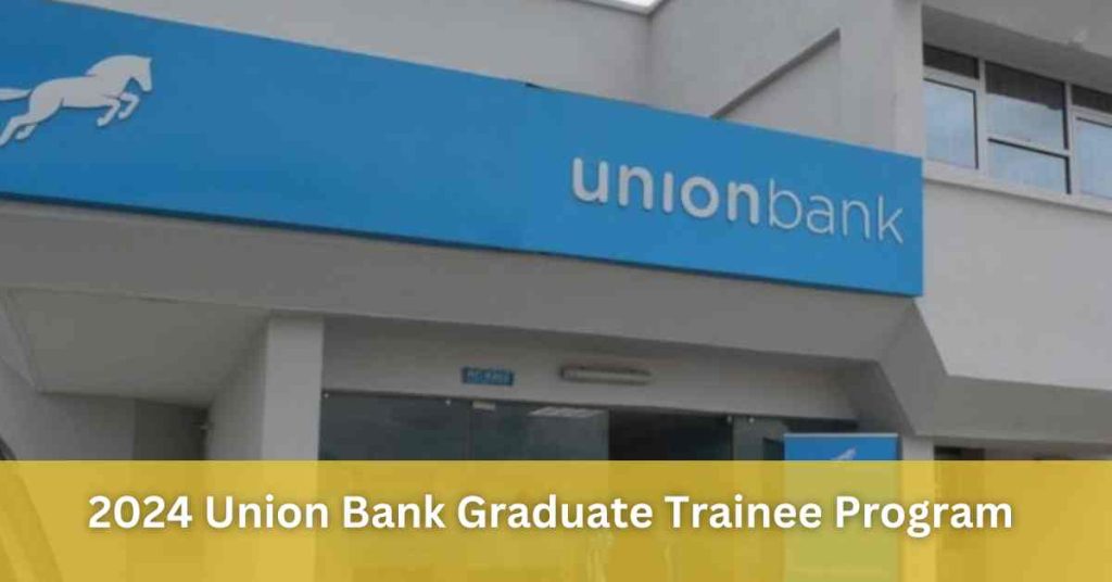 2024 Union Bank Graduate Trainee Program
