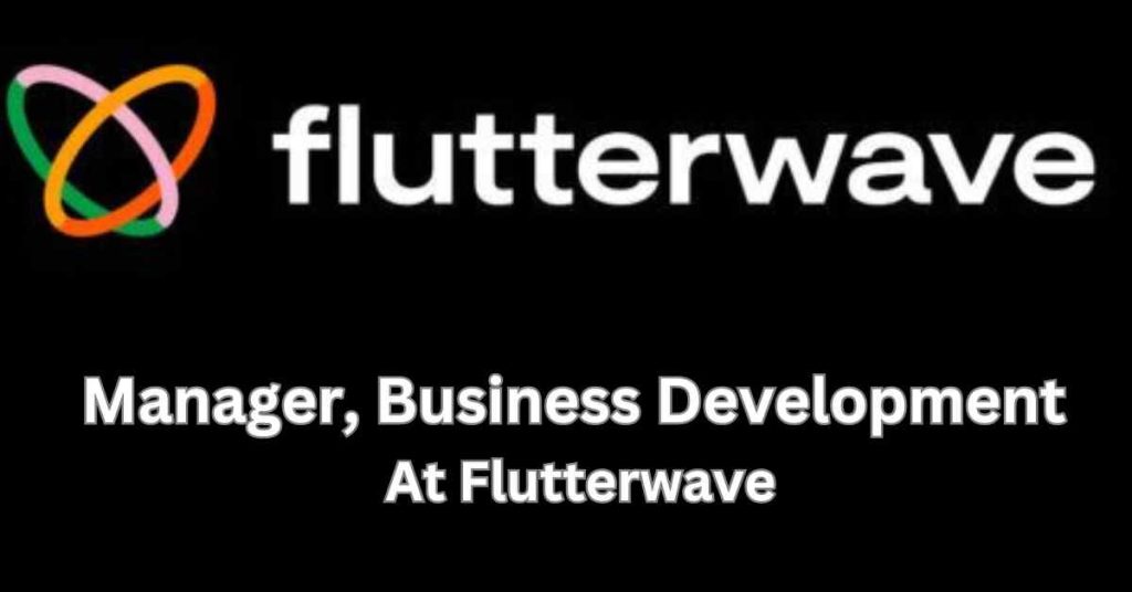 Manager, Business Development at Flutterwave