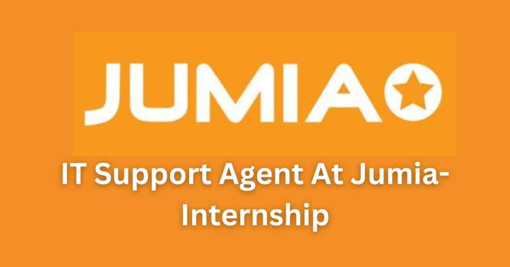 IT Support Agent At Jumia- Internship