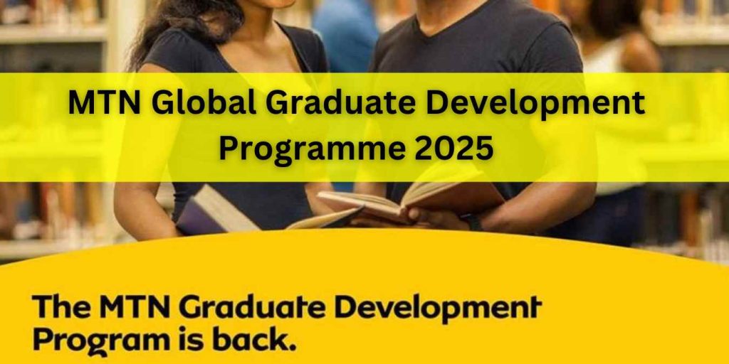 MTN Global Graduate Development Programme 2025