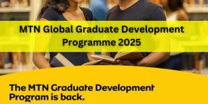 MTN Global Graduate Development Programme 2025