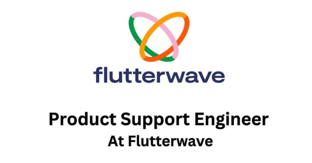 Product Support Engineer At Flutterwave