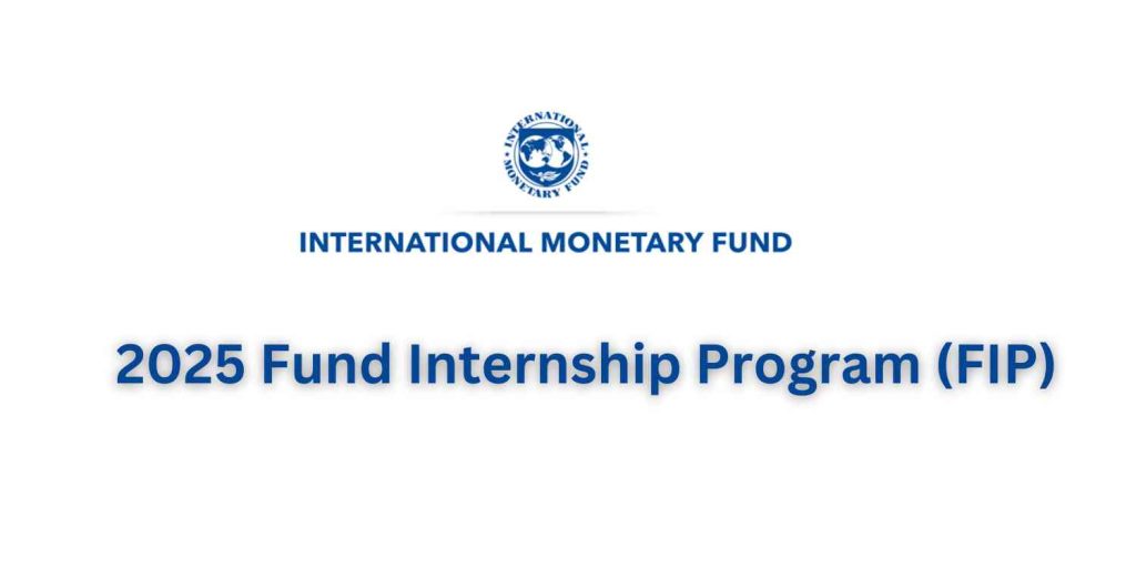 2025 Fund Internship Program (FIP) - Economists At IMF