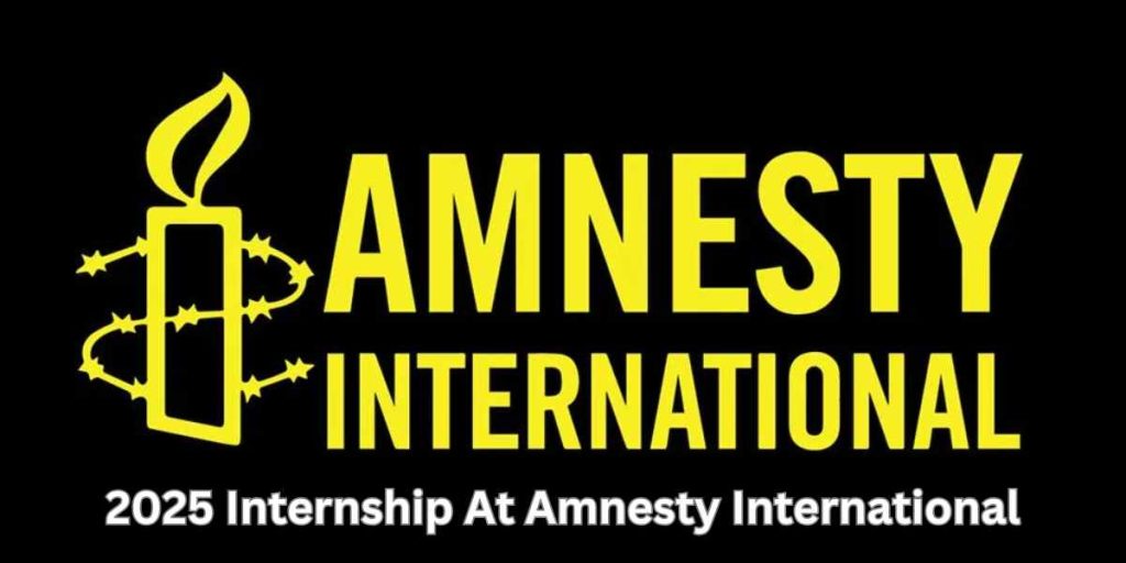 2025 Internship At Amnesty International: Requirements & Application Guide