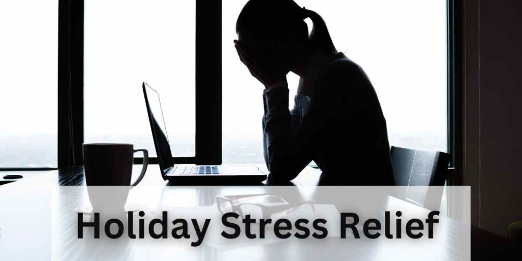 Holiday Stress Relief