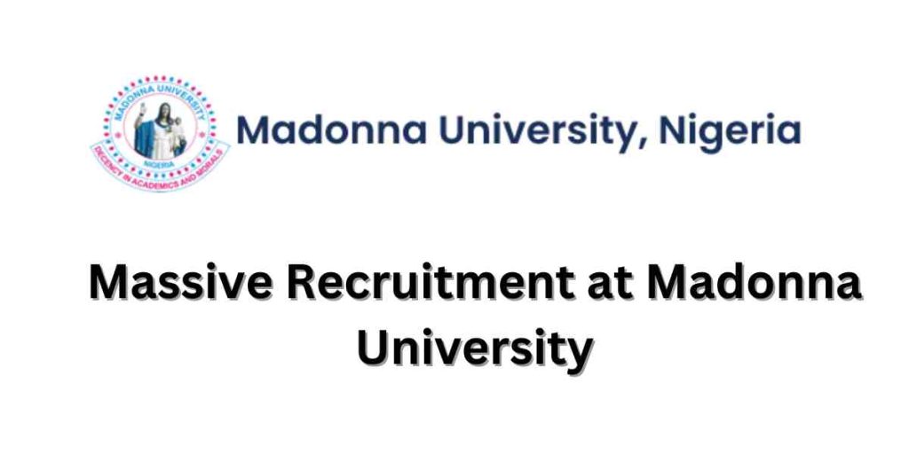 Massive Recruitment at Madonna University: Application Guide