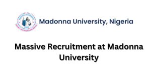 Massive Recruitment at Madonna University: Application Guide