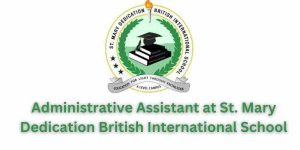Administrative Assistant at St. Mary Dedication British International School