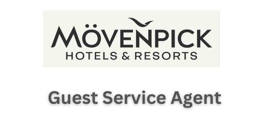 Guest Service Agent at Mövenpick Hotels and Resorts 