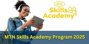 MTN Skills Academy Program 2025