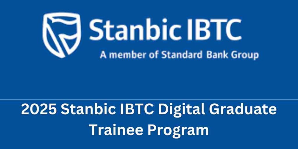 2025 Stanbic IBTC Digital Graduate Trainee Program