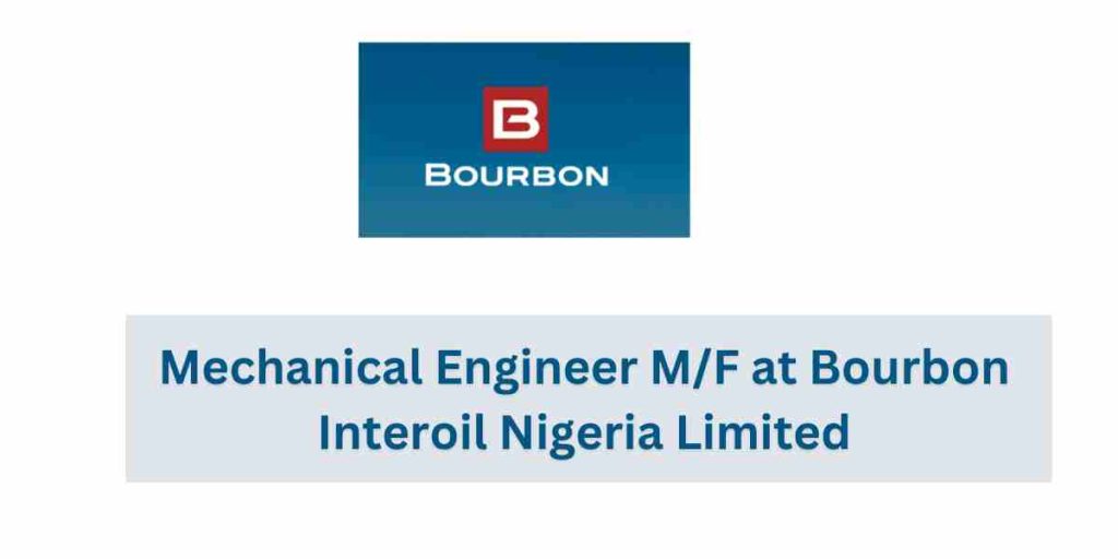 Mechanical Engineer M/F at Bourbon Interoil Nigeria Limited