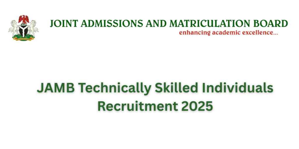 JAMB Technically Skilled Individuals Recruitment 2025: How