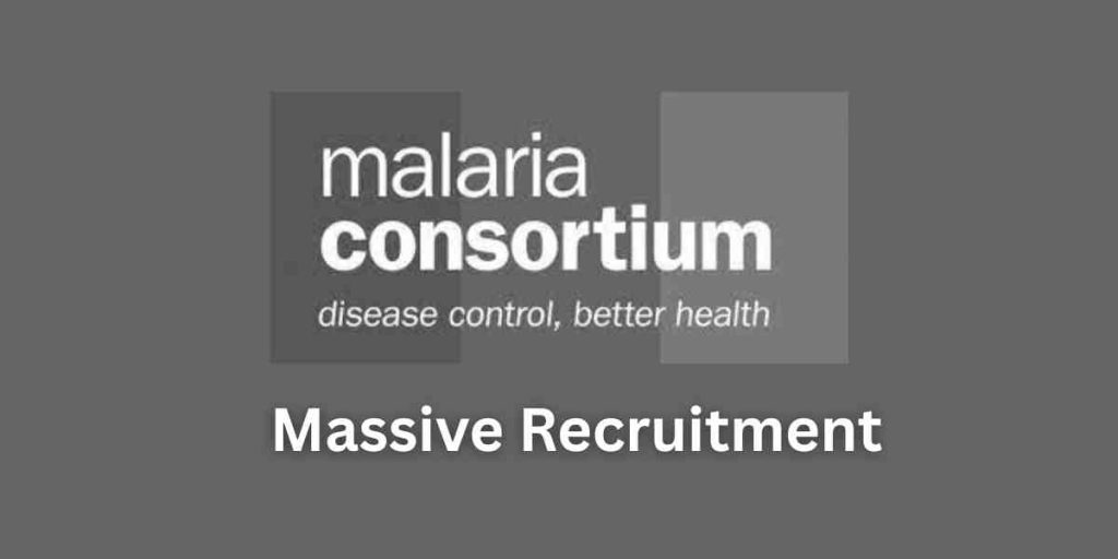 Massive Recruitment at Malaria Consortium (NGO) in Nigeria 2025