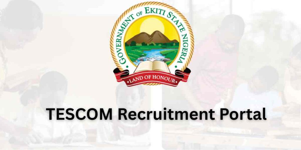 Massive Recruitment at Ekiti State Teaching Service Commission: TESCOM Recruitment Portal