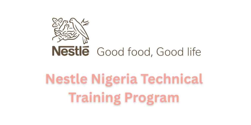 Nestle Nigeria Technical Training Program for 2025