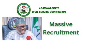 Massive Recruitment in Adamawa State Civil Service Commission
