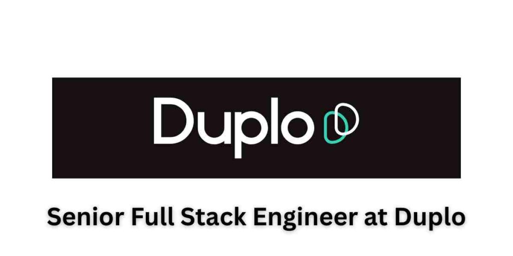 Senior Full Stack Engineer at Duplo
