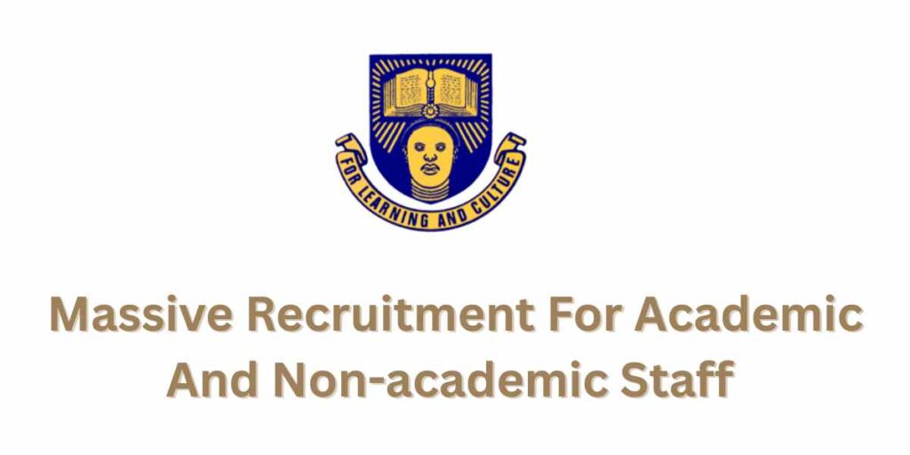 Massive Recruitment For for Academic And Non-academic Staff A