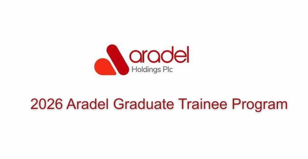 2026 Aradel Graduate Trainee Program - Application Guide
