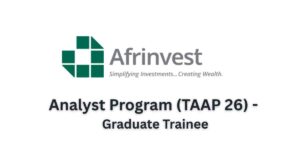 Afrinvest Analyst Program (TAAP 26) - Graduate Trainee