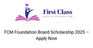 FCM Foundation Board Scholarship 2025 – Apply Now