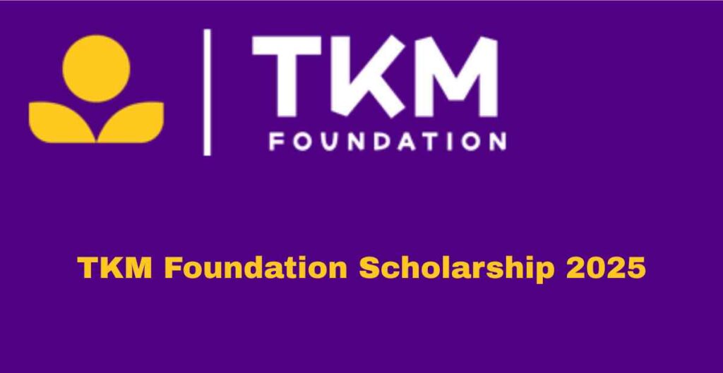 TKM Foundation Scholarship 2025