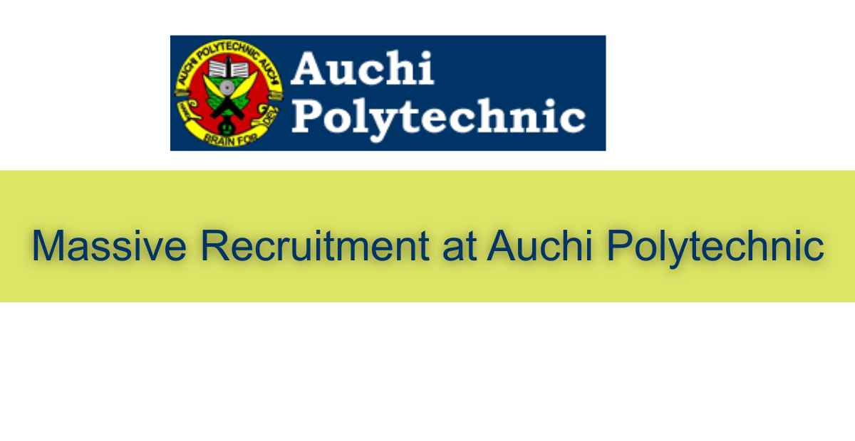 Massive Recruitment at Auchi Polytechnic - Academic and Non Academic ...