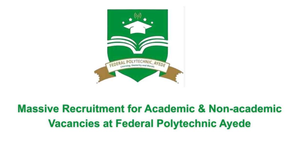 Massive Recruitment for Academic & Non-academic Vacancies at Federal Polytechnic Ayede