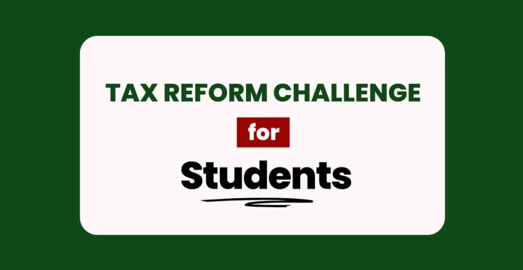 Federal Government Tax Reform Challenge for Students