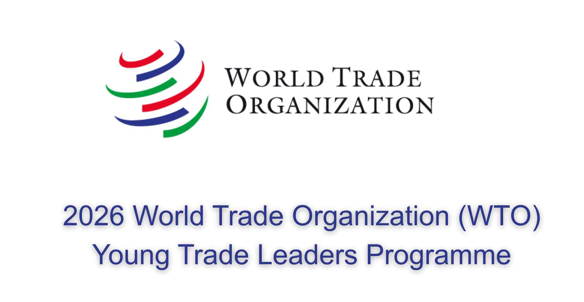 Trade Programme 2026 World Trade Organization (WTO) Young Trade Leaders Programme - OgaJob