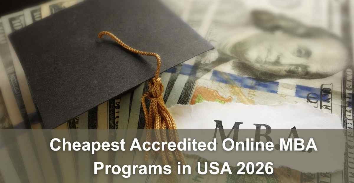 Cheapest Accredited Online MBA Programs in USA 2026