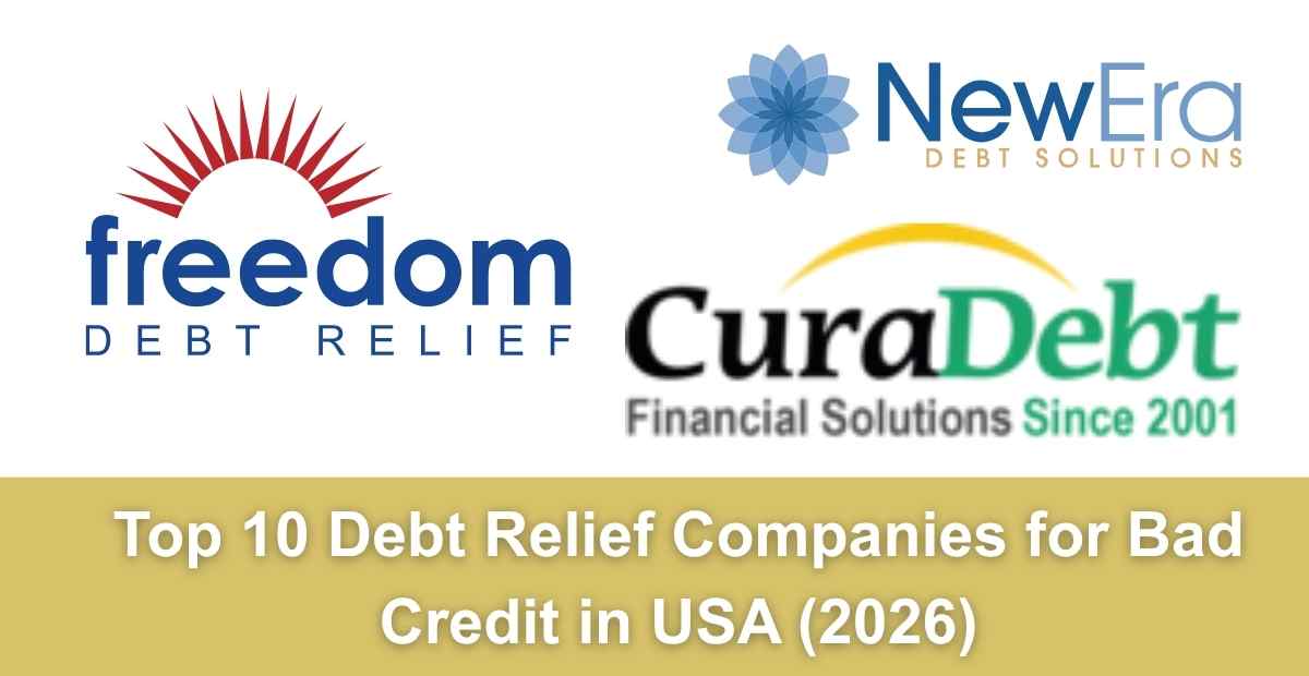 Top 10 Debt Relief Companies for Bad Credit in USA (2026): Reviews & Costs