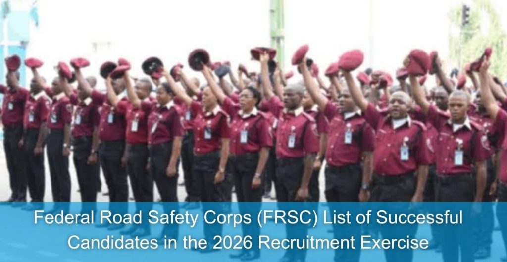 Federal Road Safety Corps (FRSC) List of Successful Candidates in the 2026 Recruitment Exercise