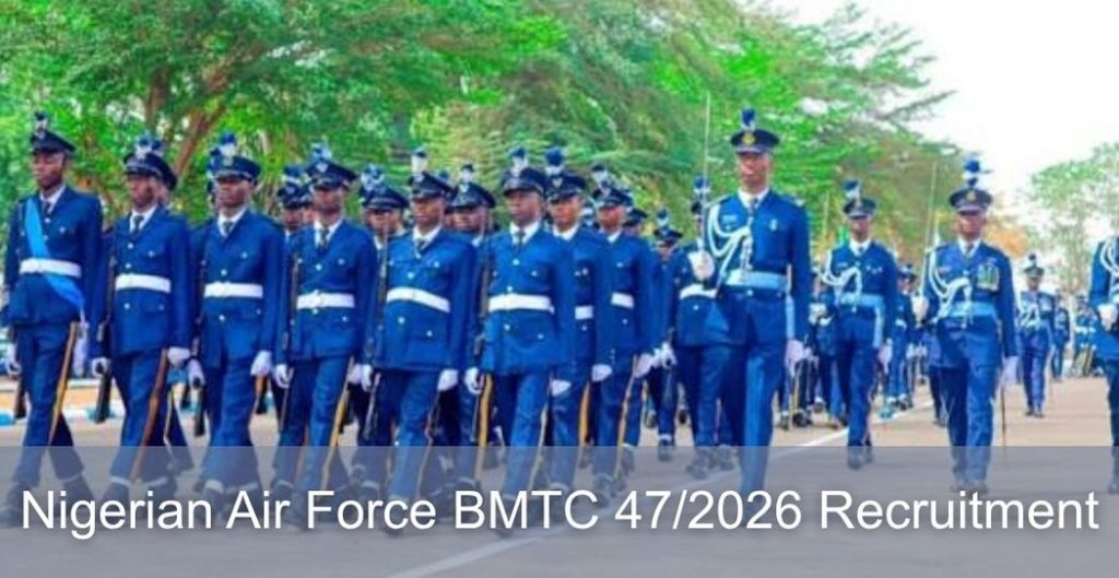 Nigerian Air Force BMTC 47/2026 Recruitment
